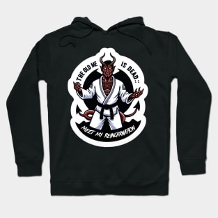 Meet my reincarnation Jiu Jitsu Hoodie